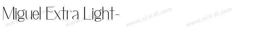 Miguel Extra Light字体转换